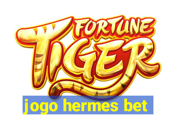 jogo hermes bet